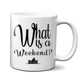 Downton Abbey What Is A Weekend Ceramic Mug